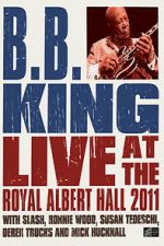 Watch B.B. King: Live at the Royal Albert Hall Watch123movies