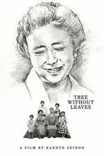 Watch Tree Without Leaves Watch123movies