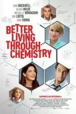 Watch Better Living Through Chemistry Watch123movies