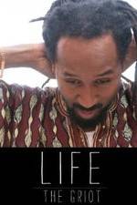 Watch Life: The Griot Watch123movies