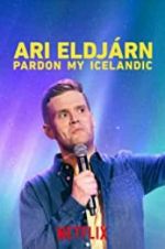 Watch Ari Eldjárn: Pardon My Icelandic Watch123movies