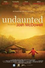 Watch Undaunted... The Early Life of Josh McDowell Watch123movies