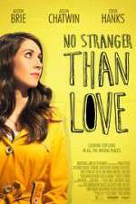 Watch No Stranger Than Love Watch123movies