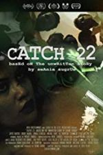 Watch Catch 22: Based on the Unwritten Story by Seanie Sugrue Watch123movies