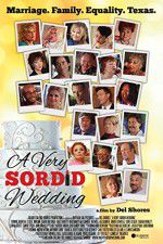 Watch A Very Sordid Wedding Watch123movies