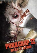 Watch Porkchop II: Rise of the Rind Watch123movies