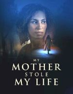 Watch My Mother Stole My Life Watch123movies