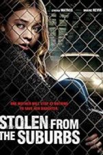 Watch Stolen from Suburbia Watch123movies