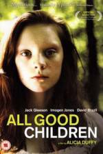 Watch All Good Children Watch123movies