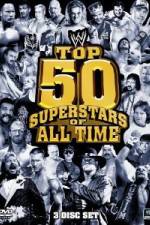 Watch WWE Top 50 Superstars of All Time Watch123movies