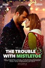 Watch The Trouble with Mistletoe Watch123movies