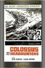 Watch Colossus and the Headhunters Watch123movies