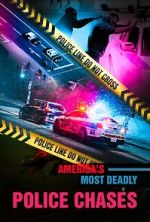 Watch America\'s Most Deadly Police Chases Watch123movies
