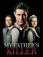 Watch My Father\'s Killer Watch123movies