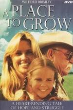 Watch A Place to Grow Watch123movies