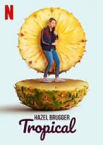 Watch Hazel Brugger: Tropical Watch123movies