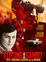 Watch Closing Gambit: 1978 Korchnoi versus Karpov and the Kremlin Watch123movies