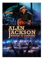 Watch Alan Jackson: Keepin\' It Country Tour Watch123movies