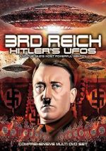 Watch 3rd Reich: Hitler\'s UFOs and the Nazi\'s Most Powerful Weapon Watch123movies