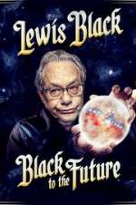 Watch Lewis Black Black to the Future Watch123movies