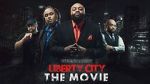 Watch Liberty City the Movie (Short 2019) Watch123movies