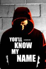 Watch You'll Know My Name Watch123movies