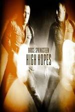 Watch Bruce Springsteens High Hopes Watch123movies