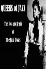Watch Queens of Jazz: The Joy and Pain of the Jazz Divas Watch123movies