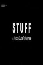Watch Stuff A Horizon Guide to Materials Watch123movies
