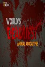 Watch Worlds Deadliest... Animal Apocalypse Watch123movies