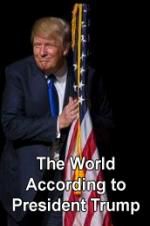Watch The World According to President Trump Watch123movies