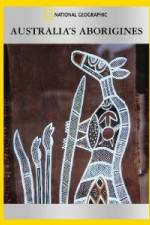 Watch National Geographic Australia\'s Aborigines Watch123movies