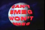 Watch Can\'t Smeg Won\'t Smeg Watch123movies