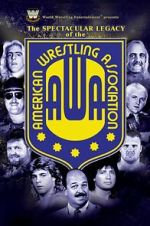 Watch The Spectacular Legacy of the AWA Watch123movies