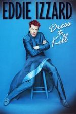 Watch Eddie Izzard: Dress to Kill Watch123movies