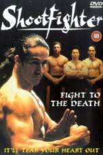 Watch Shootfighter: Fight to the Death Watch123movies
