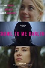 Watch Crawl to Me Darling Watch123movies