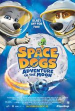Watch Space Dogs: Adventure to the Moon Watch123movies