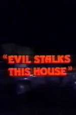 Watch Evil Stalks This House Watch123movies
