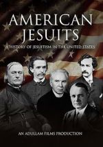 Watch American Jesuits: A History of Jesuitism in the United States Watch123movies
