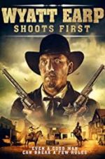 Watch Wyatt Earp Shoots First Watch123movies