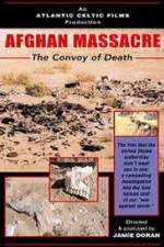 Watch Afghan Massacre: The Convoy of Death Watch123movies