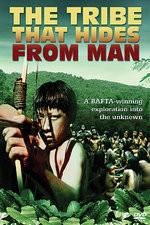 Watch The Tribe That Hides from Man Watch123movies