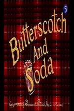 Watch Butterscotch and Soda Watch123movies