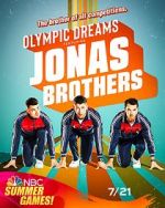 Watch Olympic Dreams Featuring Jonas Brothers (TV Special 2021) Watch123movies