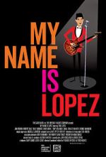 Watch My Name Is Lopez Watch123movies