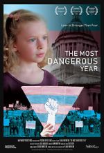 Watch The Most Dangerous Year Watch123movies