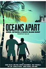 Watch Oceans Apart: Greed, Betrayal and Pacific Island Rugby Watch123movies