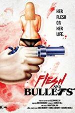 Watch Flesh and Bullets Watch123movies