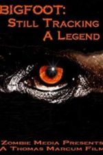 Watch Bigfoot: Still Tracking a Legend Watch123movies
